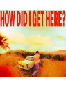 How did i get here? includes 2 bonus tracks and exclusive poster