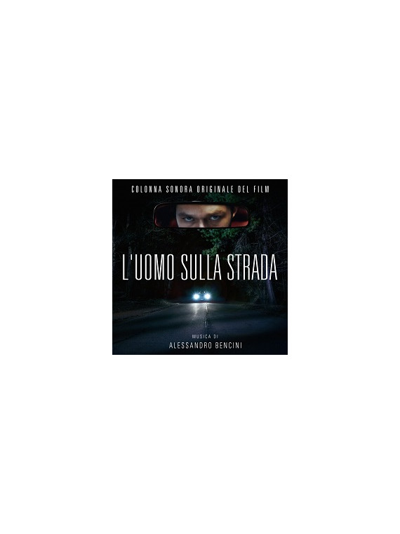 L'uomo sulla strada (bencini alessandro)
