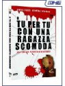 A tu per tu con una ragazza scomoda