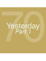 Yesterday '70 - part 1