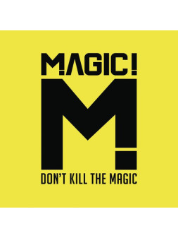 Don't kill the magic
